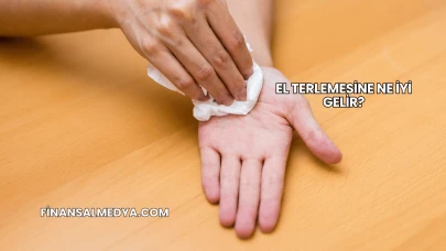 El Terlemesine Ne İyi Gelir?