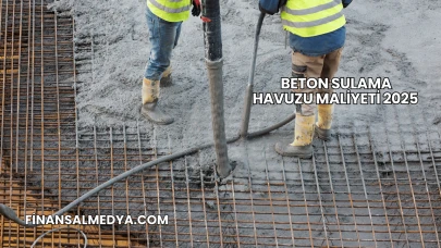 Beton Sulama Havuzu Maliyeti 2025