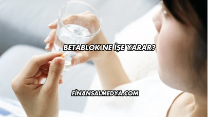 Betablok Ne İşe Yarar?