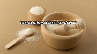 Toz Jelatin Maskesi Faydaları
