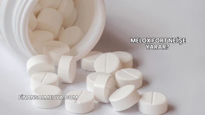 Melox Fort Ne İşe Yarar?