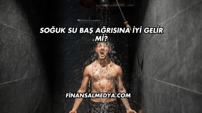 Soğuk Su Baş Ağrısına İyi Gelir mi?
