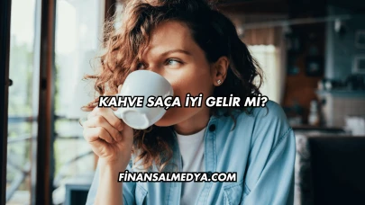 Kahve Saça İyi Gelir mi?