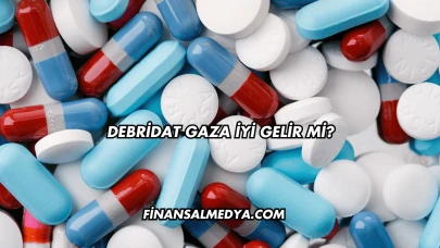 Debridat Gaza İyi Gelir mi?
