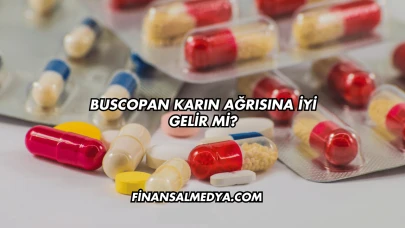 Buscopan Karın Ağrısına İyi Gelir mi?