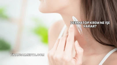Dermatop Krem Ne İşe Yarar?