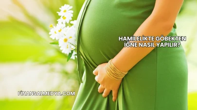 Hamilelikte Göbekten İğne Nasıl Yapılır?