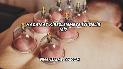 Hacamat Kireçlenmeye İyi Gelir mi?