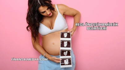 Regl Öncesi Hamilelik Belirtileri