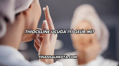 Thiocilline Uçuğa İyi Gelir mi?
