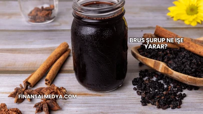 Brus Şurup Ne İşe Yarar?