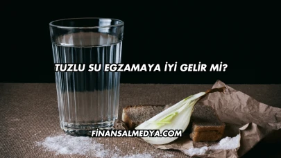 Tuzlu Su Egzamaya İyi Gelir mi?