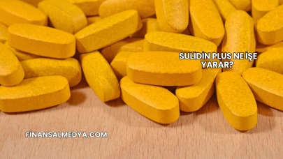Sulidin Plus Ne İşe Yarar?