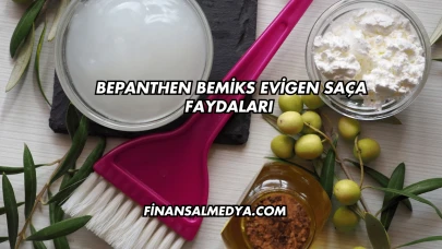Bepanthen Bemiks Evigen Saça Faydaları
