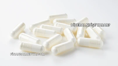 Dideral Ne İşe Yarar?