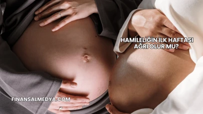 Hamileliğin İlk Haftası Ağrı Olur mu?