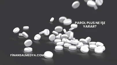 Parol Plus Ne İşe Yarar?