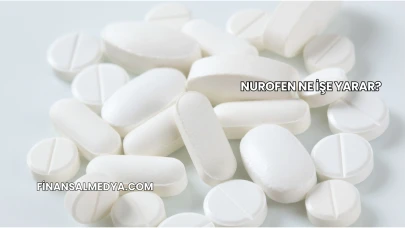 Nurofen Ne İşe Yarar?