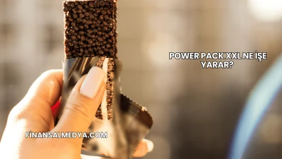 Power Pack XXL Ne İşe Yarar?