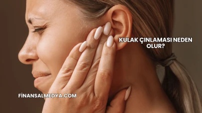 Kulak Çınlaması Neden Olur?