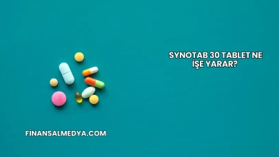 Synotab 30 Tablet Ne İşe Yarar?