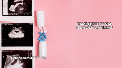 Hamilelikte Kanal Tedavisi Yapılır mı?