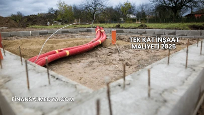 Tek Kat İnşaat Maliyeti 2025
