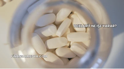 Deklarit Ne İşe Yarar?