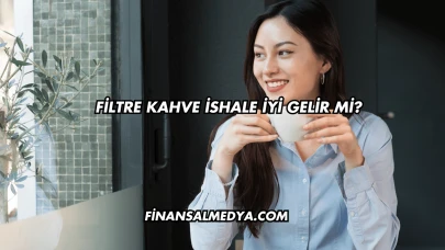 Filtre Kahve İshale İyi Gelir mi?