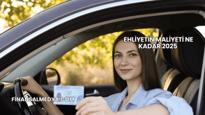 Ehliyetin Maliyeti Ne Kadar 2025