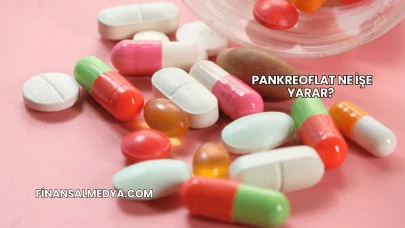 Pankreoflat Ne İşe Yarar?