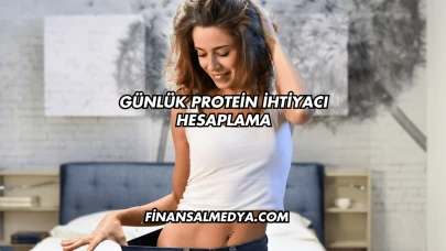 Günlük Protein İhtiyacı Hesaplama