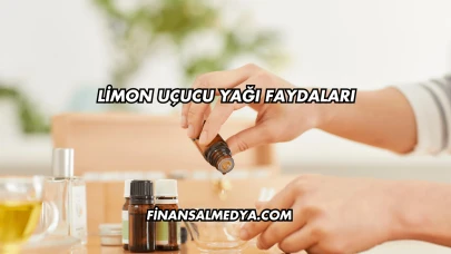 Limon Uçucu Yağı Faydaları