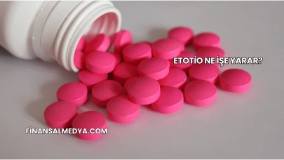 Etotio Ne İşe Yarar?