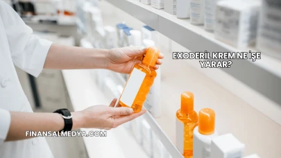 Exoderil Krem Ne İşe Yarar?