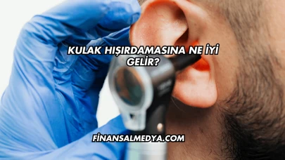 Kulak Hışırdamasına Ne İyi Gelir?