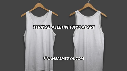 Termal Atletin Faydaları