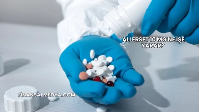 Allerset 10 Mg Ne İşe Yarar?