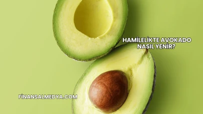 Hamilelikte Avokado Nasıl Yenir?