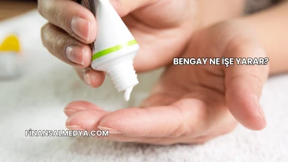 Bengay Ne İşe Yarar?