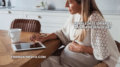 Hamilelikte İdrarda Yanma Neden Olur?