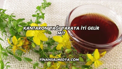 Kantaron Yağı Yaraya İyi Gelir mi?