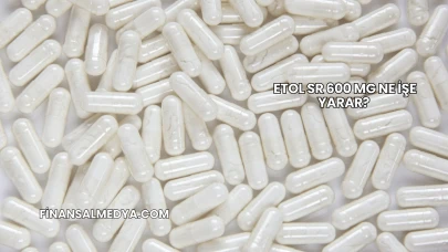 Etol SR 600 Mg Ne İşe Yarar?
