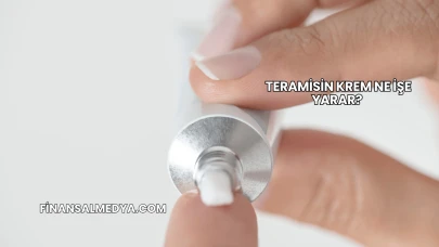 Teramisin Krem Ne İşe Yarar?