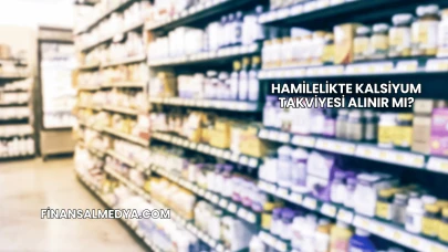 Hamilelikte Kalsiyum Takviyesi Alınır mı?