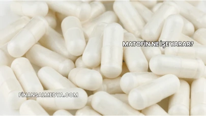 Matofin Ne İşe Yarar?