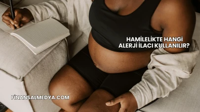 Hamilelikte Hangi Alerji İlacı Kullanılır?