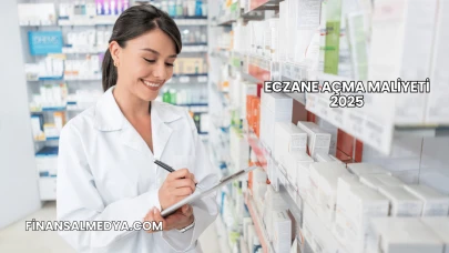 Eczane Açma Maliyeti 2025