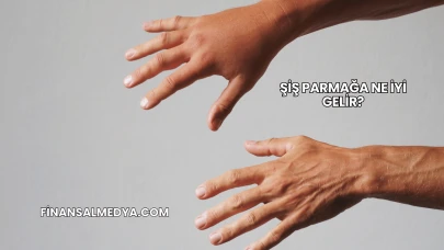 Şiş Parmağa Ne İyi Gelir?