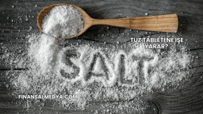 Tuz Tableti Ne İşe Yarar?